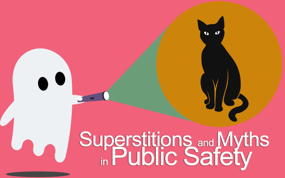 Superstitions and Myths in Public Safety