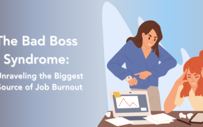 The Bad Boss Syndrome: Unraveling the Biggest Source of Job Burnout