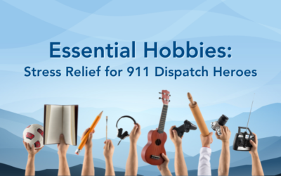 Essential Hobbies: Stress Relief for 911 Dispatch Heroes