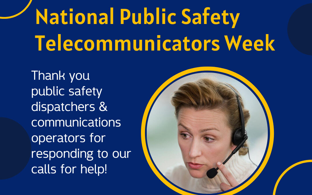 National Public Safety Telecommunicator Week – April 2024